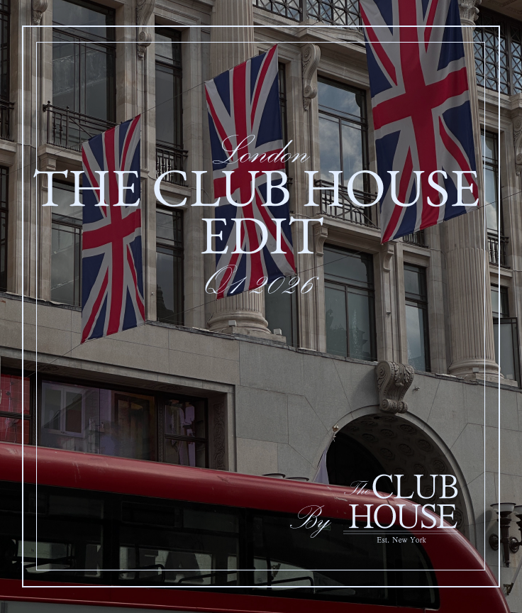 London Travel Guide: The Club House Edit (Q1 2026)